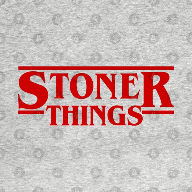 Stoner Things - Eyesasdaggers by eyesasdaggers